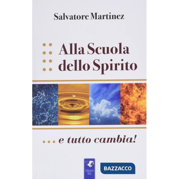 Alla scuola dello spirito....e tutto cambia!