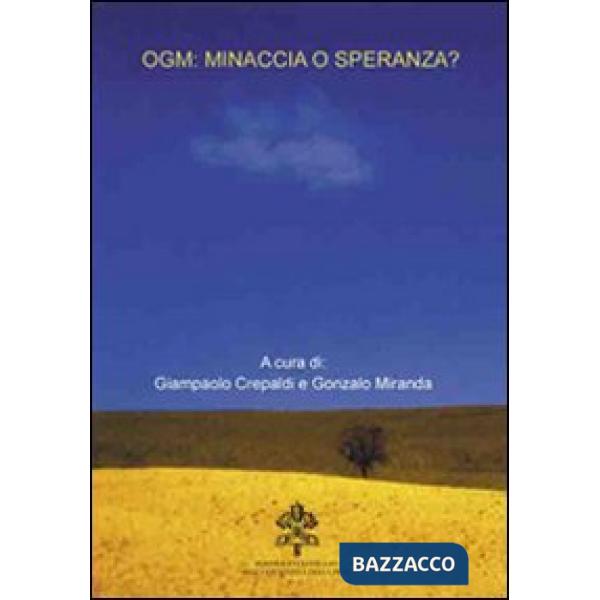 OGM: minaccia o speranza?