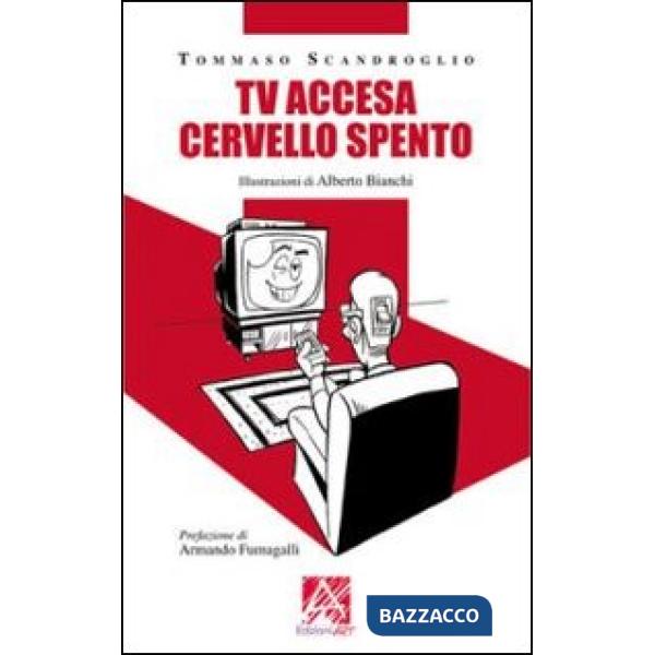 Tv accesa cervello spento?