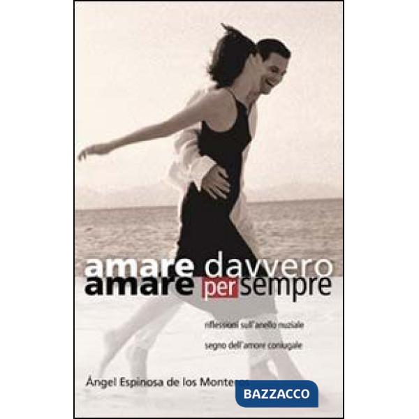 Amare davvero, amare per sempre. Riflessioni sull'anello nuziale segno di amore 