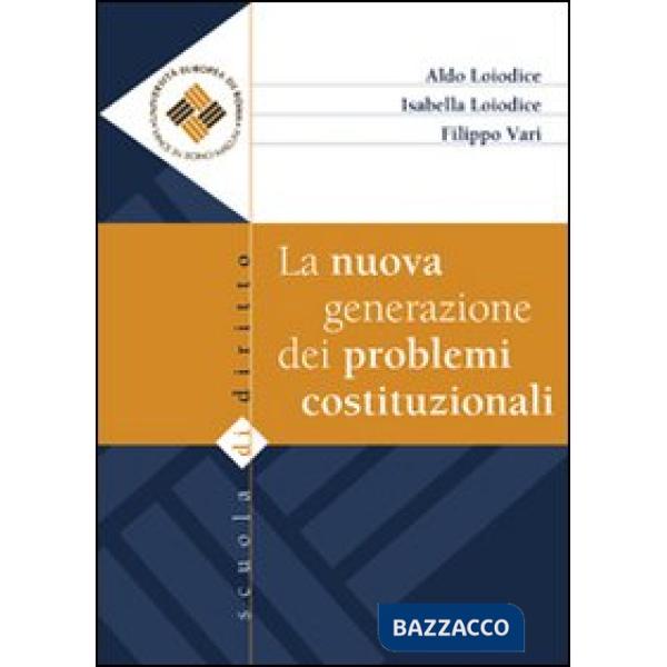 Nuova generazione dei problemi costituzionali (La)