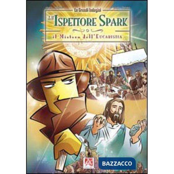 Mistero dell'Eucaristia. Grandi indagini dell'ispettore Spark (Il)