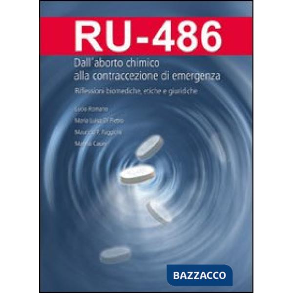 RU 486. Dall'aborto chimico alla contraccezione di emergenza