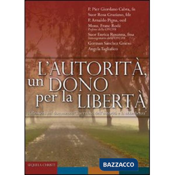 Autorità. Un dono per la libertà (L')