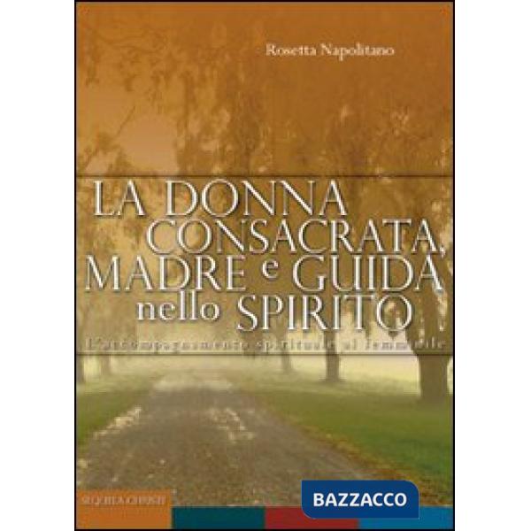 Donna consacrata: madre e guida nello Spirito (La)