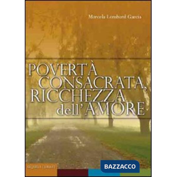 Povertà consacrata, ricchezza dell'amore