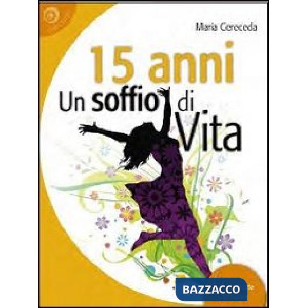15 anni. Un soffio di vita