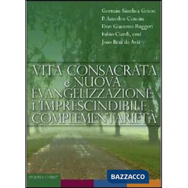 Vita consacrata e nuova evangelizzazione: l'imprescindibile complementarietà