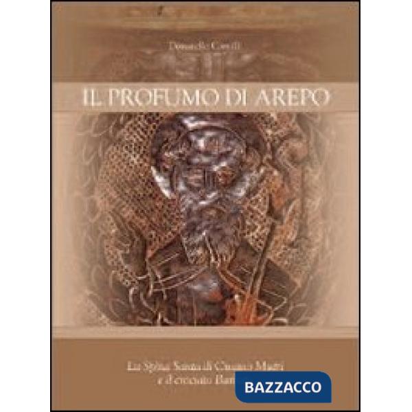 Profumo di Arepo. La Spina Santa di Cusano Mutri e il crociato Barbato (Il)