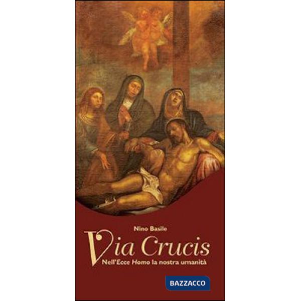 Via Crucis. Nell'Ecce Homo la nostra umanità