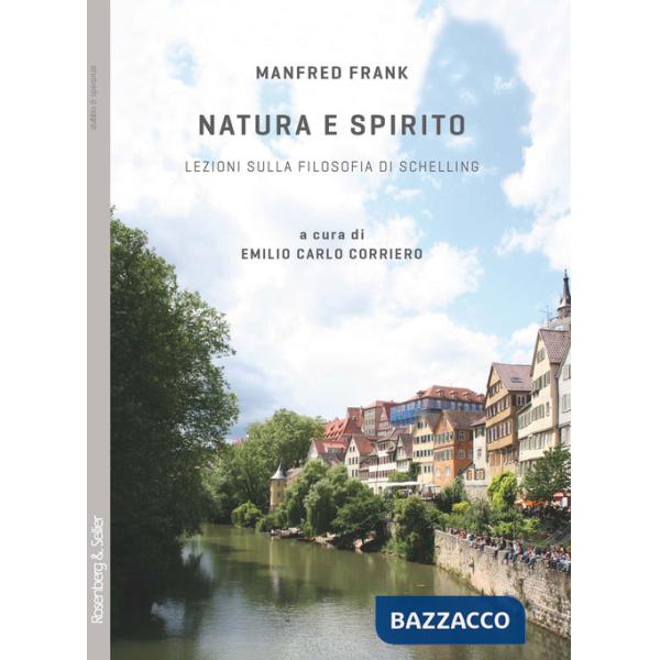 Natura e spirito. Lezioni sulla filosofia di Schelling