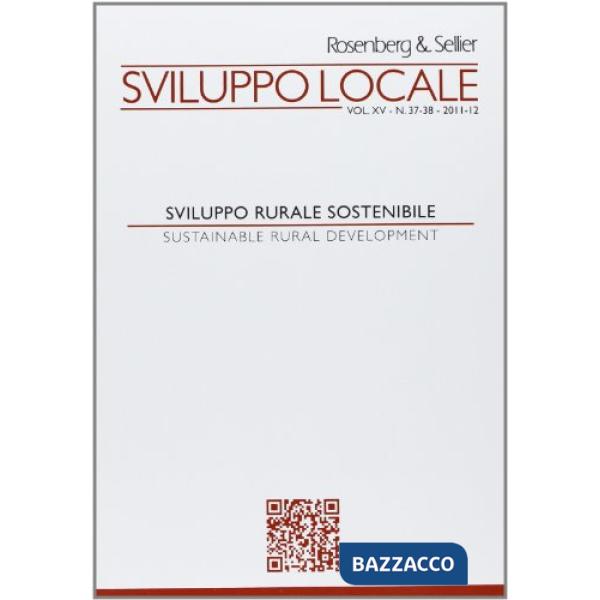 Sviluppo locale vol. 37-38: Lo sviluppo rurale sostenibile. Ediz. bilingue