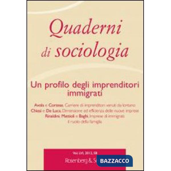 Quaderni di sociologia. Vol. 58: Un profilo degli imprenditori immigrati