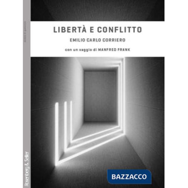 Libertà e conflitto. Da Heidegger a Schelling, per un'ontologia dinamica