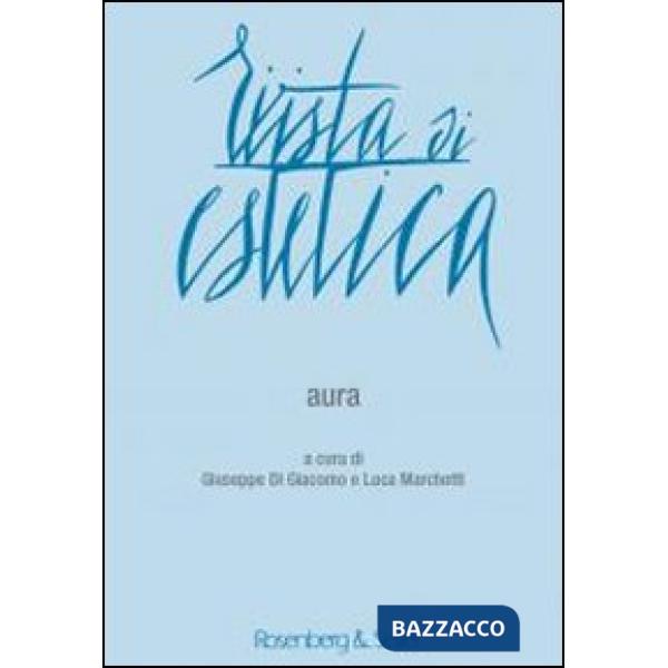 Rivista di estetica. Vol. 52: Aura