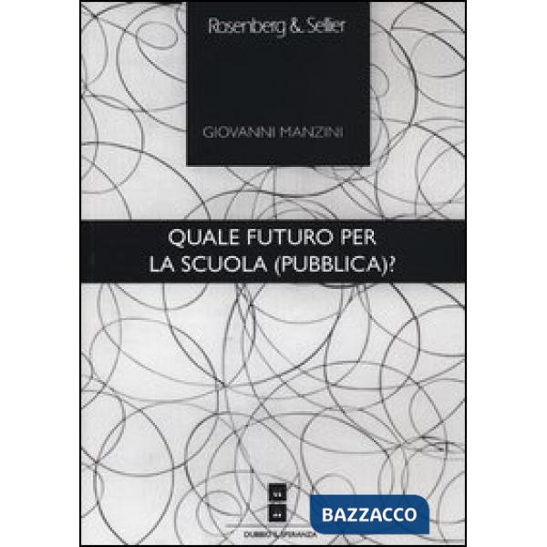 Quale futuro per la scuola (pubblica)?