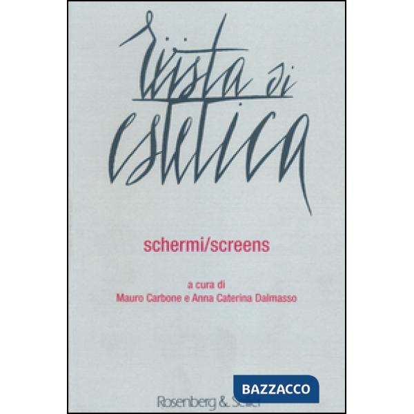 Rivista di estetica. Vol. 55: Schermi/screens