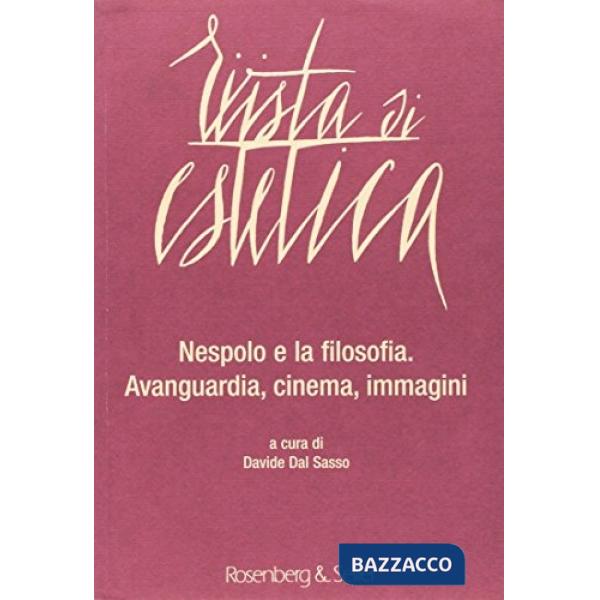 Rivista di estetica. Vol. 58: Nespolo e la filosofia. Avanguardia, cinema, immagini