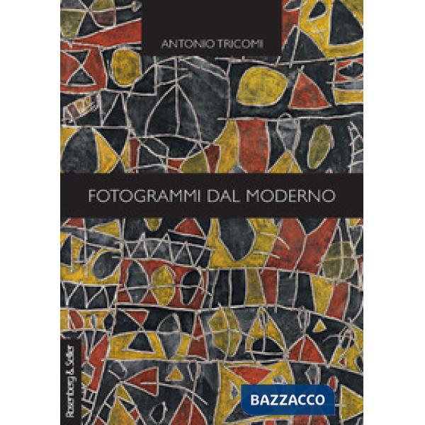 Fotogrammi dal moderno. Glosse sul cinema e la letteratura