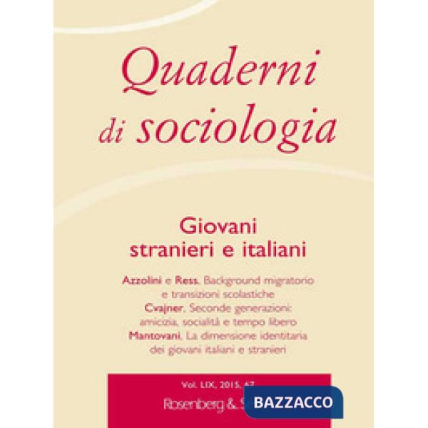 Quaderni di sociologia (2015). Vol. 67: Giovani stranieri e italiani