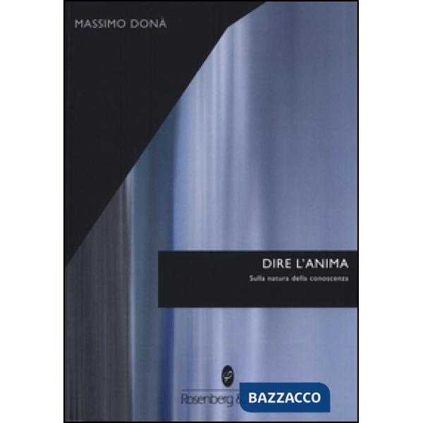 Dire l'anima. Sulla natura della conoscenza