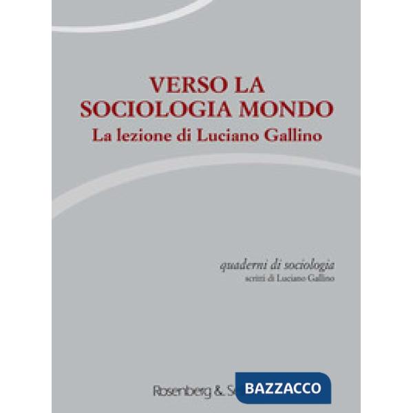 Quaderni di sociologia (2016). Vol. 70-71: Verso la sociologia