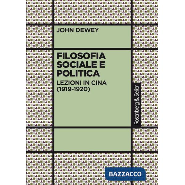Filosofia sociale e politica. Lezioni in Cina (1919-1920)