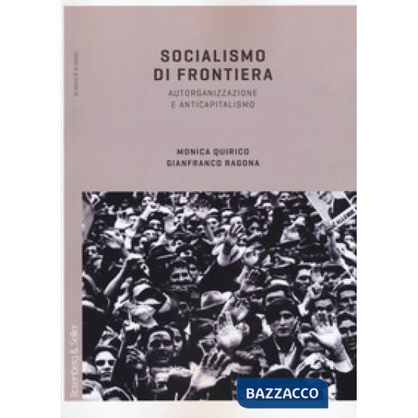 Socialismo di frontiera. Autorganizzazione e anticapitalismo
