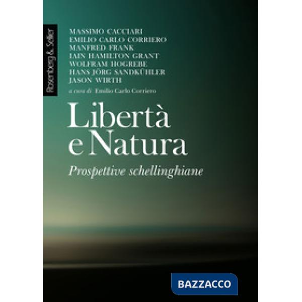 Libertà e natura. Prospettive schellinghiane