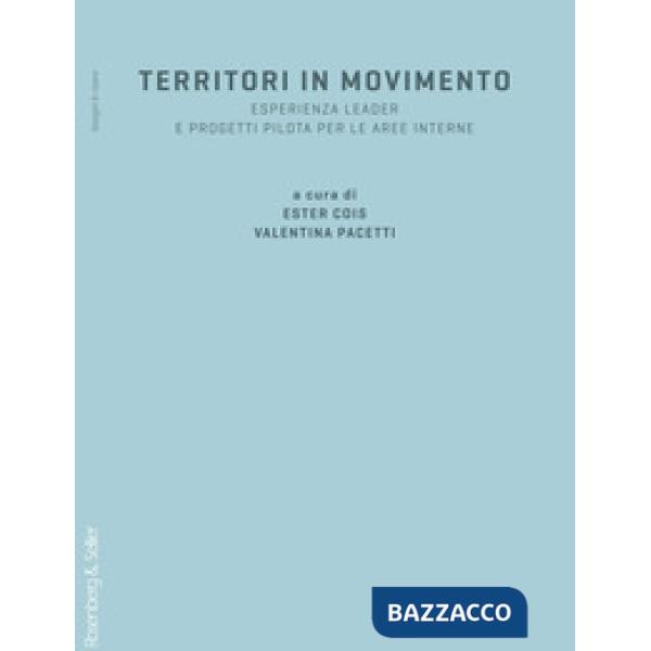 Territori in movimento. Esperienza LEADER e progetti pilota per le aree interne