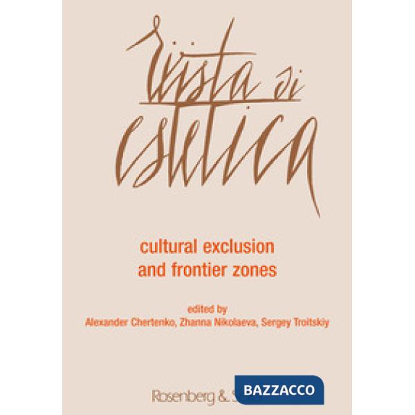 Rivista di estetica (2018). Vol. 67: Cultural exclusion and frontier zones