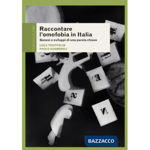 Raccontare l'omofobia in Italia. Genesi e sviluppi di una parola chiave