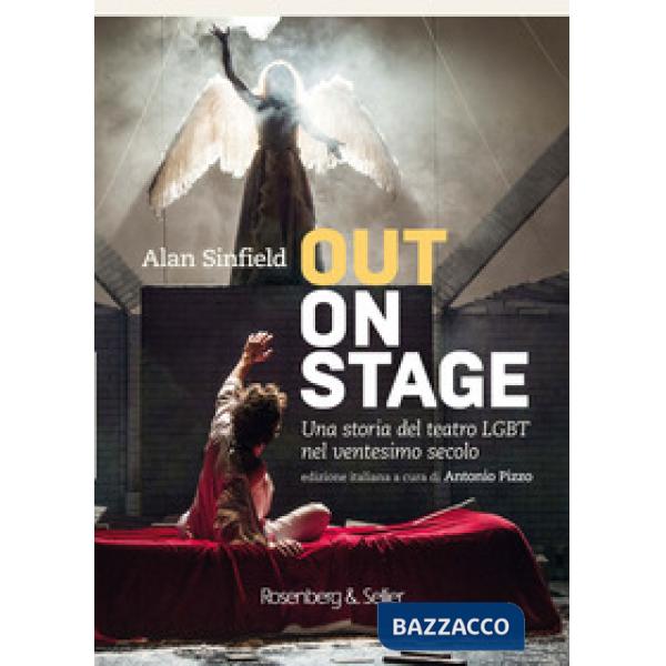 Out on stage. Una storia del teatro LGBT nel ventesimo secolo
