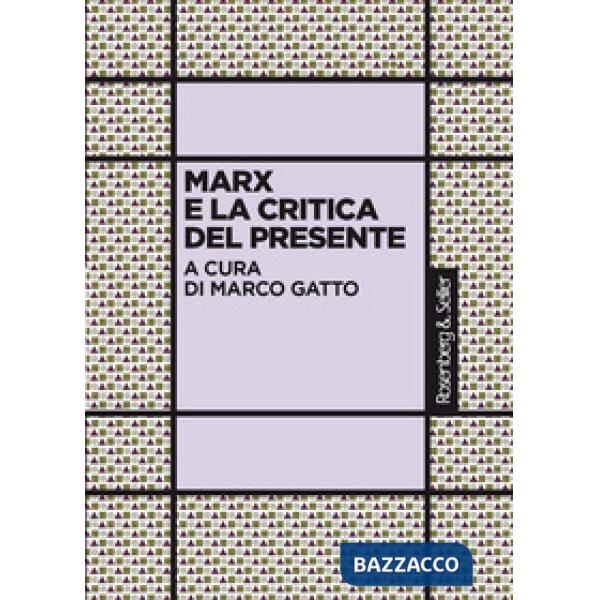 Marx e la critica del presente