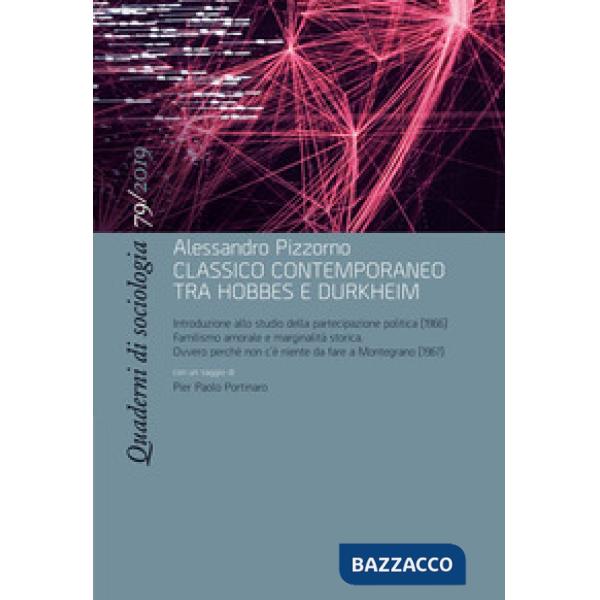 Quaderni di sociologia (2019). Vol. 79: Alessandro Pizzorno, classico contemporaneo tra Hobbes e Durkheim