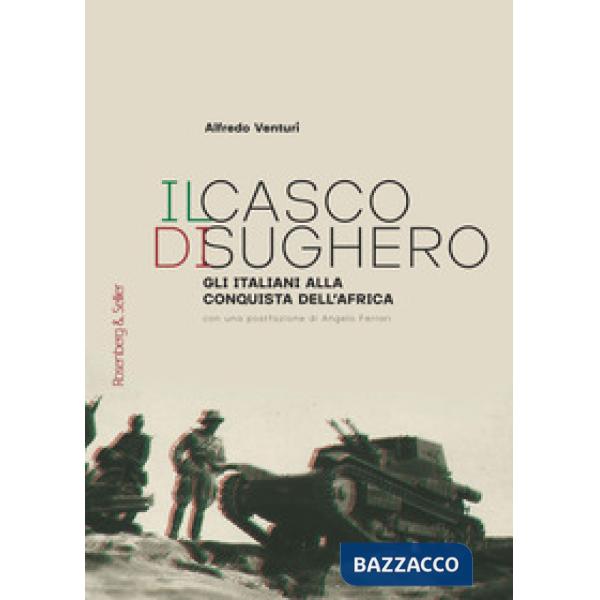 Casco di sughero. Gli italiani alla conquista dell'Africa (Il)