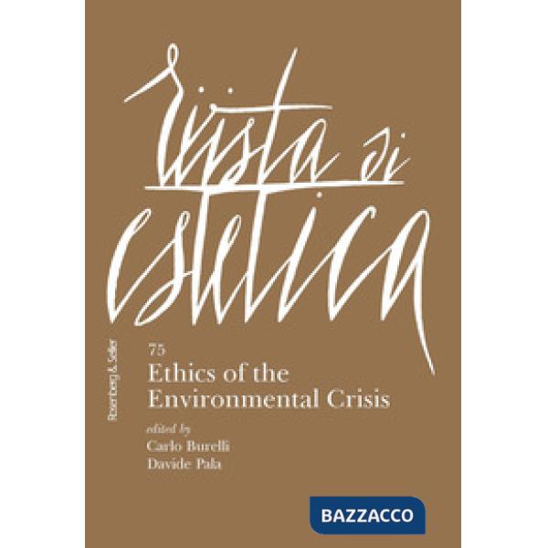 Rivista di estetica (2020). Vol. 75: Ethics of the environmental crisis