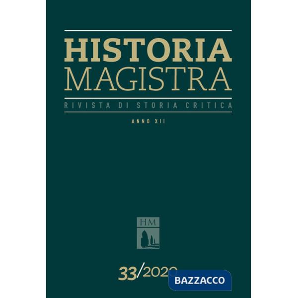Historia Magistra. Rivista di storia critica (2020). Vol. 33