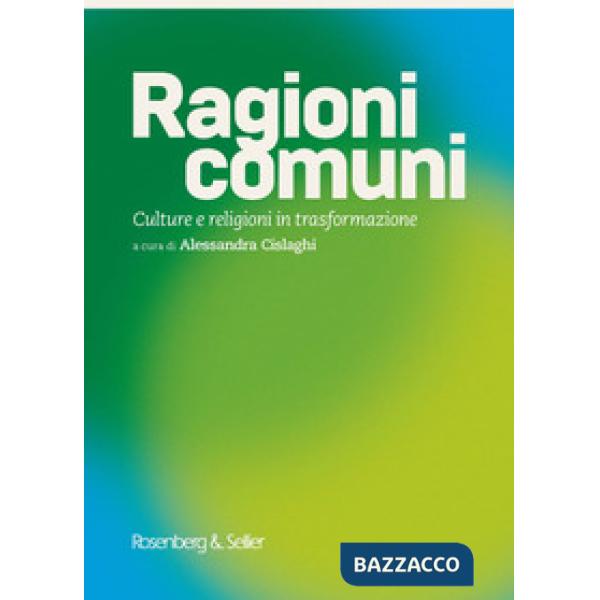 Ragioni comuni. Culture e religioni in trasformazione