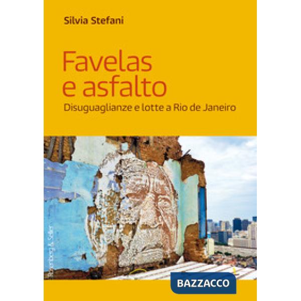 Favelas e asfalto. Disuguaglianze e lotte a Rio de Janeiro