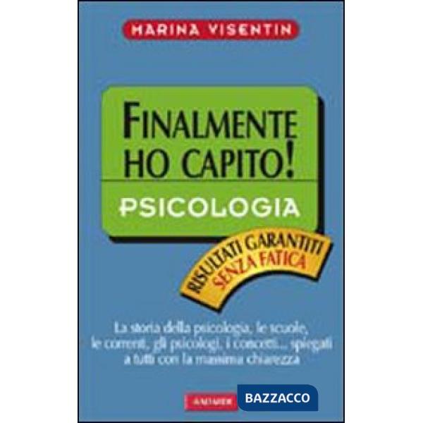 Psicologia. Finalmente ho capito!