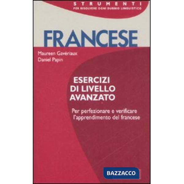 Francese. Esercizi di livello avanzato