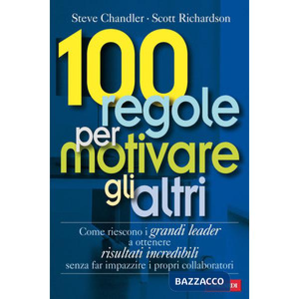 100 regole per motivare gli altri