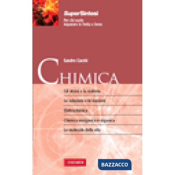 Chimica. Gli atomi e la materia. Le soluzioni e le reazioni. Elettrochimica. Chimica inorganica e organica. Le molecole della vi