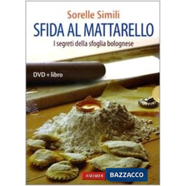 Sfida al mattarello. I segreti della sfoglia bolognese. Ediz. illustrata. Con DVD