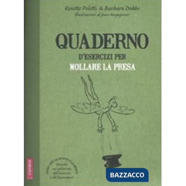 Quaderno d'esercizi per mollare la presa