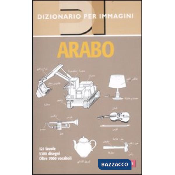 Arabo. Dizionario per immagini. Ediz. illustrata