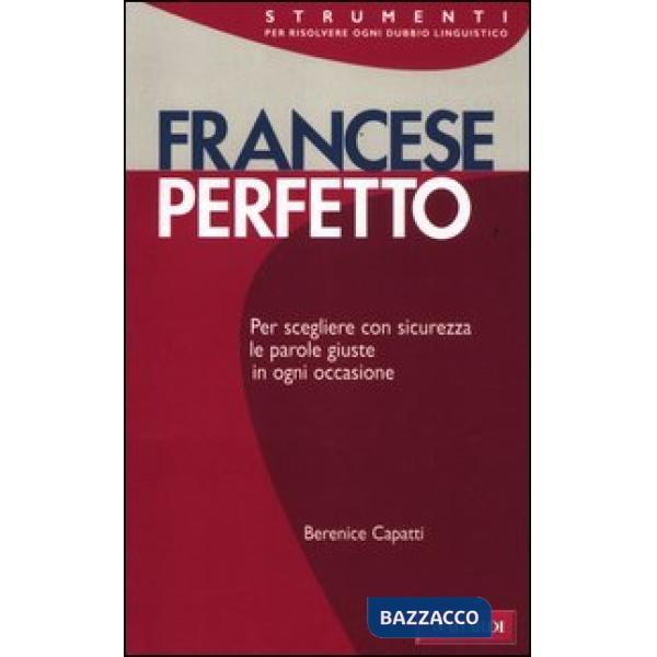 Francese perfetto. Ediz. bilingue