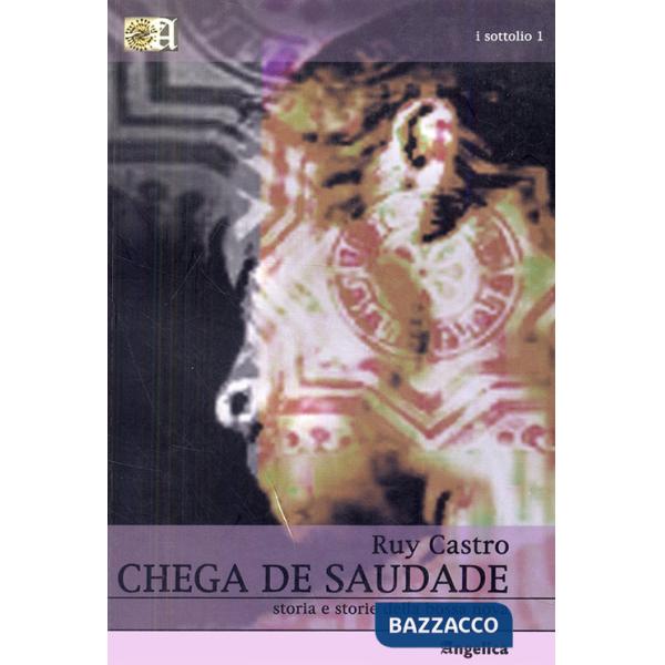 Chega de Saudade. Storia e storie della bossa nova