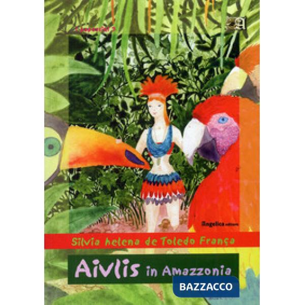 Aivlis in Amazzonia